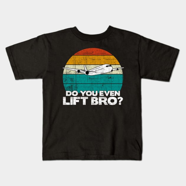 Do you even lift bro ? - Pilot Aviation Flight Attendance product Kids T-Shirt by theodoros20